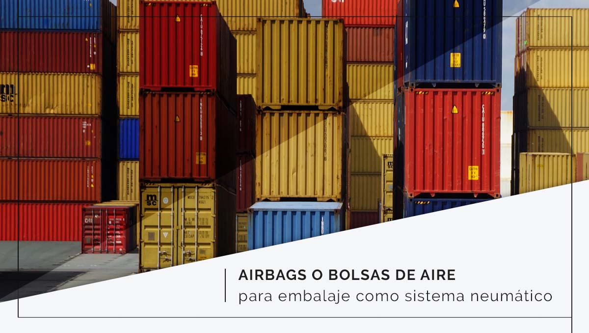Airbags o bolsas de aire para embalaje como sistema neumático Airbags o bolsas de aire para embalaje como sistema neumático