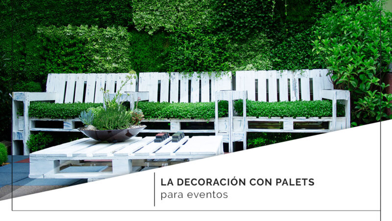 La decoración con paletes para eventos