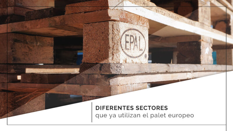 Diferentes sectores que ya utilizan el palet europeo Blog Itepal itepal.com