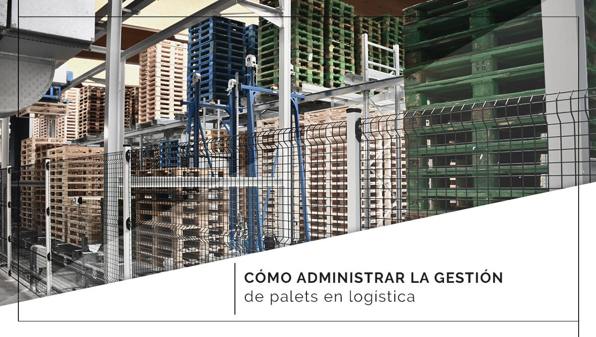 Gestión de palets en logística Gestión de palets en logística