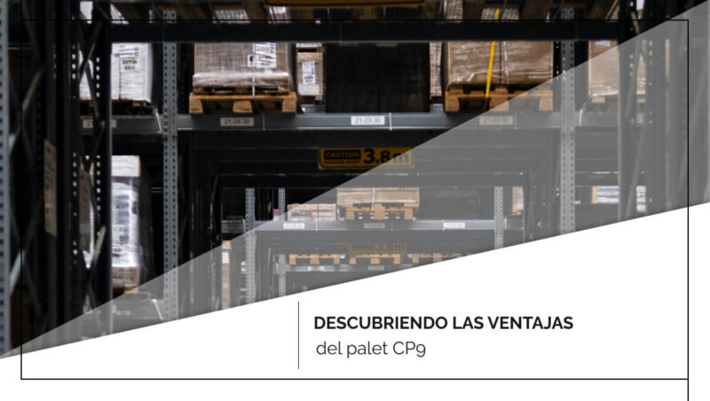 Descubriendo las ventajas del palet CP9
