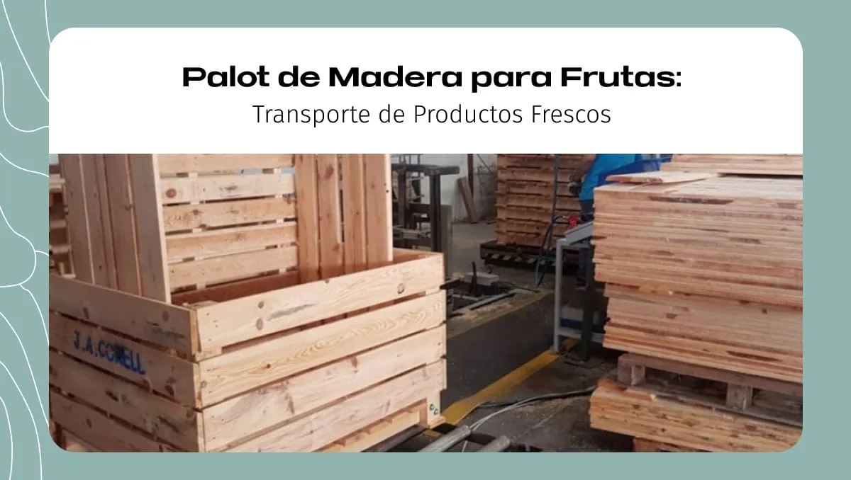 Palot de Madera para Frutas Transporte de Productos Frescos Palot de Madera para Frutas Transporte de Productos Frescos