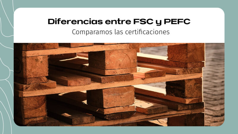 Diferencias entre FSC y PEFC