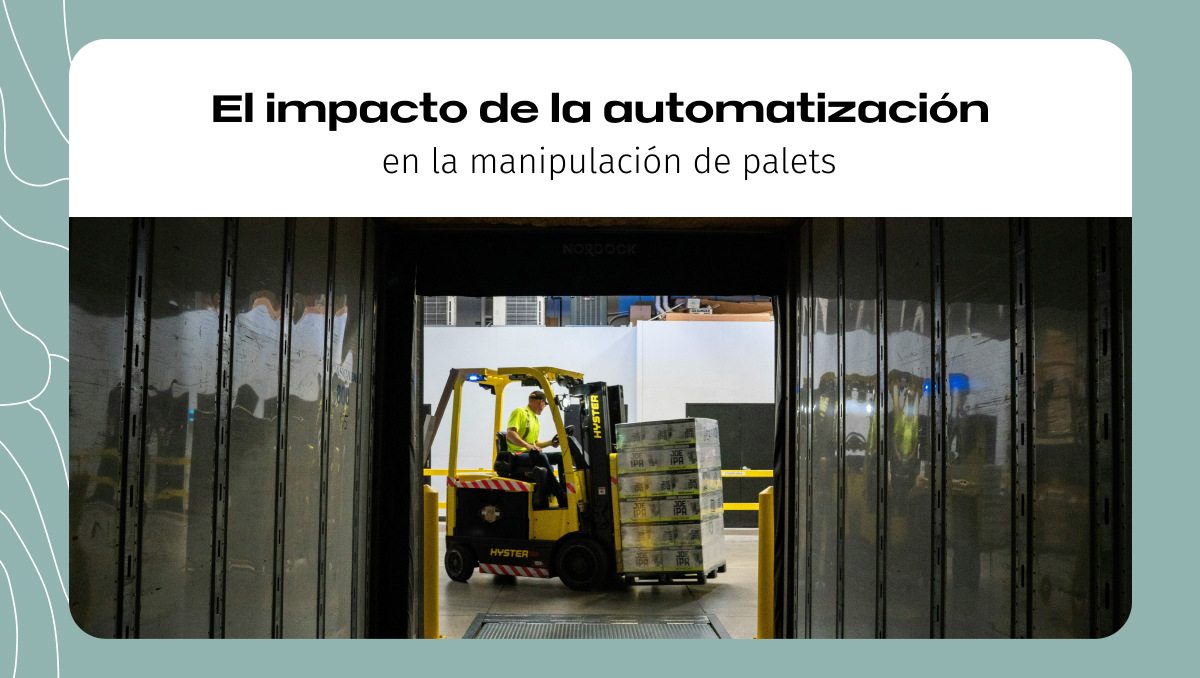 El impacto de la automatización en la manipulación de palets El impacto de la automatización en la manipulación de palets